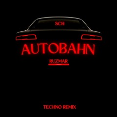 SCH - Autobahn (Techno Remix)