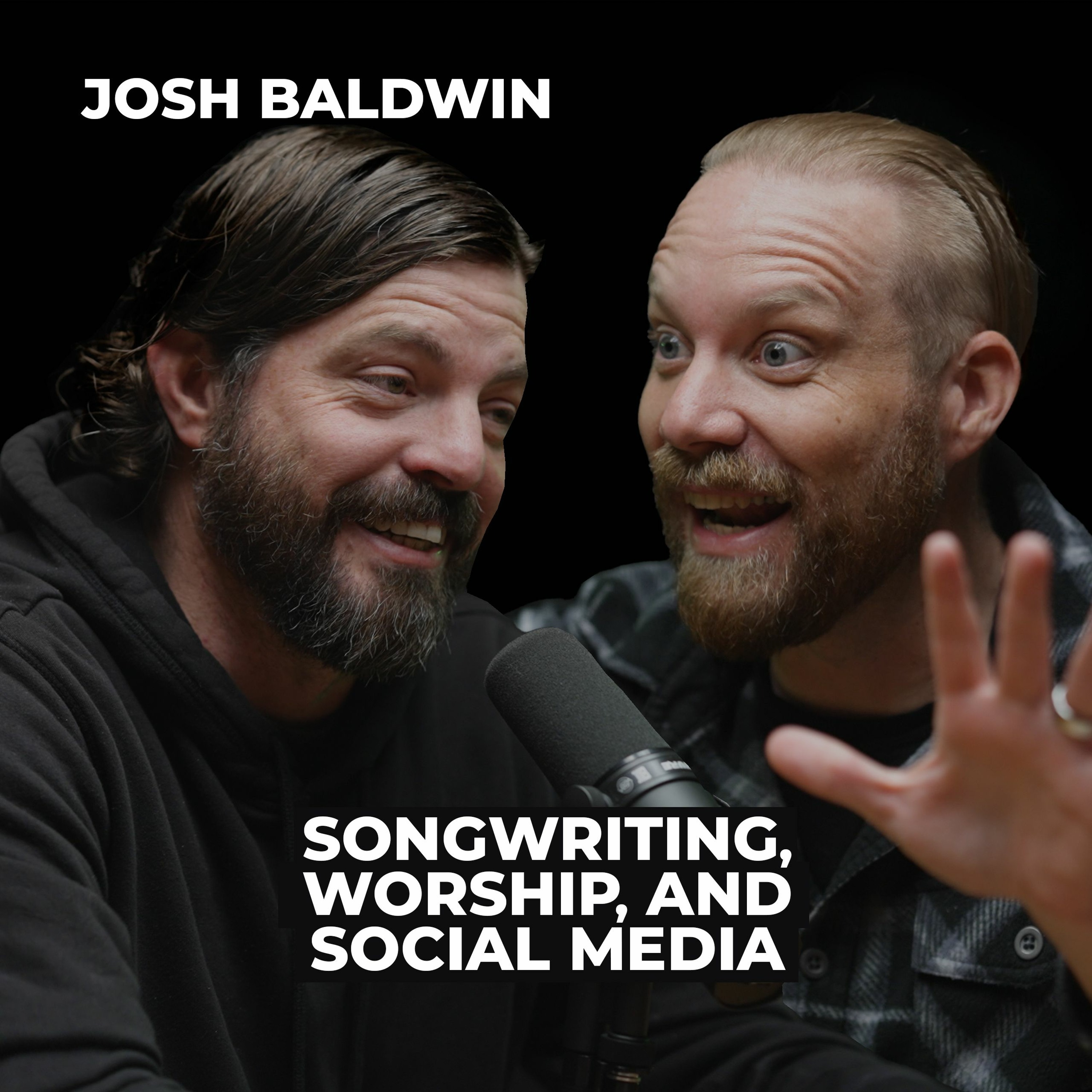 Josh Baldwin: Songwriting, Worship, and Social Media