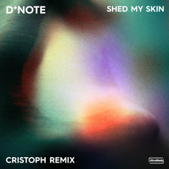 Shed My Skin (Cristoph Remix)