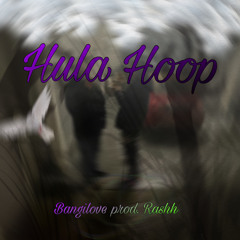 Hula Hoop (prod.Rashh)