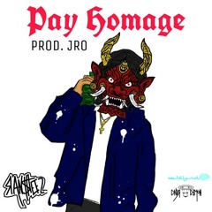 PAY HOMAGE PROD. JRO