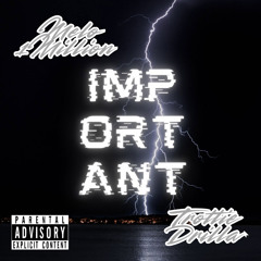 Melo1million & TrottieDrilla -Important