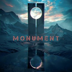 MONUMENT (NOW ON SPOTIFY)