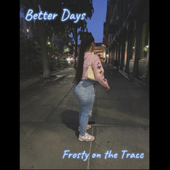 Better Days Prod. KNB Productions & David L Martins