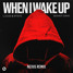 Lucas & Steve X Skinny Days - When I Wake Up (Nexus Remix)