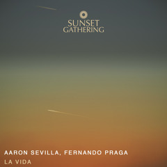 Aaron Sevilla, Fernando Praga - La Vida (Original Mix)