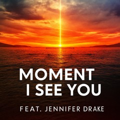 Dj J Instinct - Moment I See You Feat. Jennifer Drake