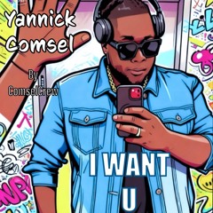 I WANT U(Gouyad) -Yannick Comsel- Kompa/Gouyad