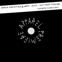 APPAREL PREMIERE: Hamza Rahimtula & Loopy Juice - Get That Feeling [Selekta Recordings]