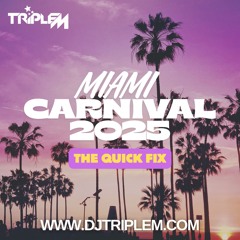 MIAMI CARNIVAL 2025 - THE QUICK FIX
