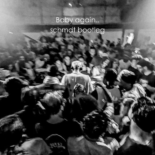 Fred again.., Skrillex, Four Tet - Baby again.. (schmdt Bootleg)