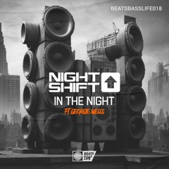 Night Shift Ft. Georgia Wells - In The Night