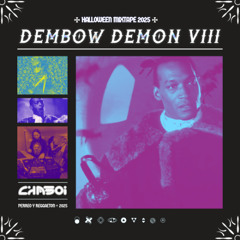 DEMBOW DEMON VIII : HALLOWEEN MIXTAPE VOL. 8