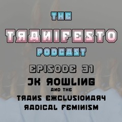 The Gay Agenda: JK Rowling and the Trans Exclusionary Radical Feminism - 06/15/2020