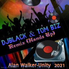 Alan  Walker - Unity  2021   (DjBlack & Dj Tom Biz Remix) Hands  Up