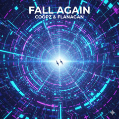 Coopz & Flanagan - Fall Again (Radio Edit)