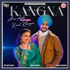 Kangna (remix) - Sukhi Dosanjh - Amar Sehmbi