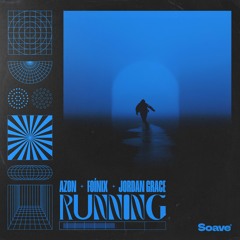 AZON & Foínix - Running (feat. Jordan Grace)