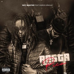 Sky Wanted - Rasta & Pica(Feat. Durick Araújo)