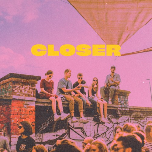 Closer