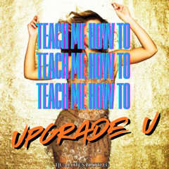 Teach Me How To Upgrade U (TJUA LOTUS MASHUP) *FILTERED* FREE DL