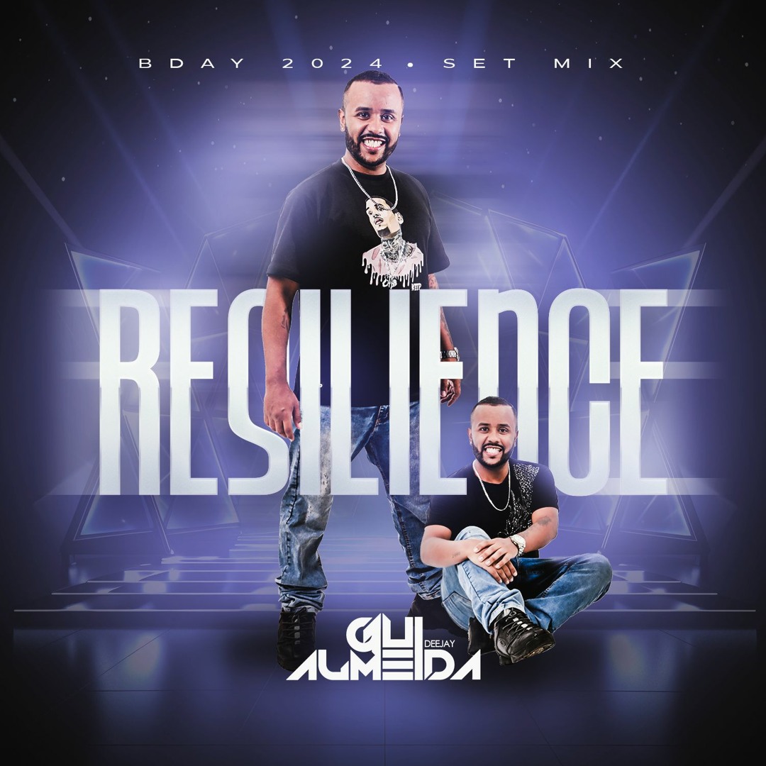 Stream Gui Almeida - Resilience (Bday 2024 Setmix) by Gui Almeida ...