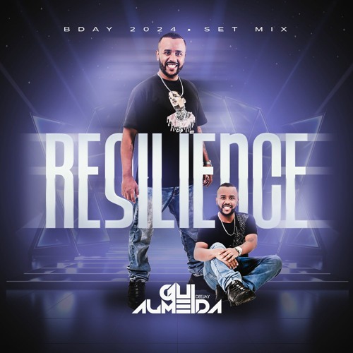 Gui Almeida - Resilience (Bday 2024 Setmix)