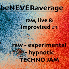 raw, live & improvised #1 - techno live jam part2