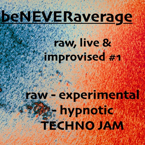 raw, live & improvised #1 - techno live jam part2
