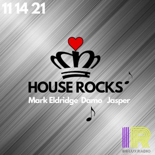 HOUSE ROCKS - Damo 11/14/21
