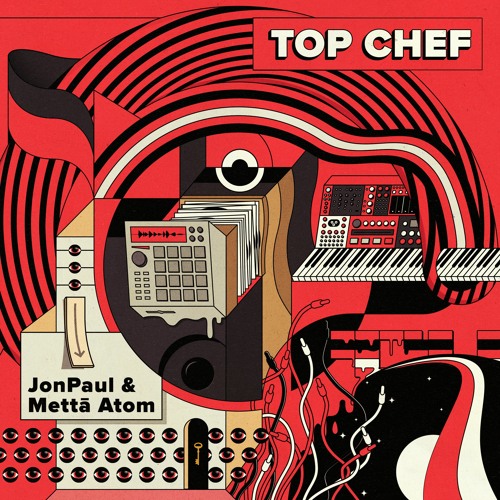 Top Chef - JonPaul & Mettā Atom [BIRDFEED]