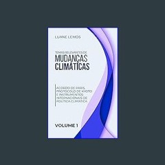 Read ebook [PDF] 📚 ACORDO DE PARIS, PROTOCOLO DE KIOTO E INSTRUMENTOS INTERNACIONAIS DE POLÍTICA C