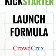 FREE EPUB 💗 Kickstarter Launch Formula: The Crowdfunding Handbook for Startups, Film