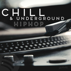 Chill / Underground Hip-Hop