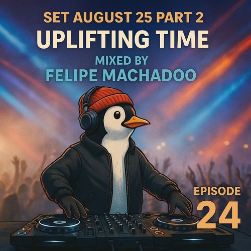 SET AUGUST 25 PART 2 - Uplifting Time!