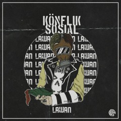 KONFLIK SOSIAL - LAWAN