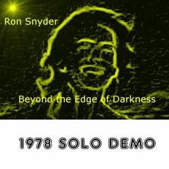 RON SNYDER - Beyond The Edge Of Darkness (1978 SOLO DEMO)