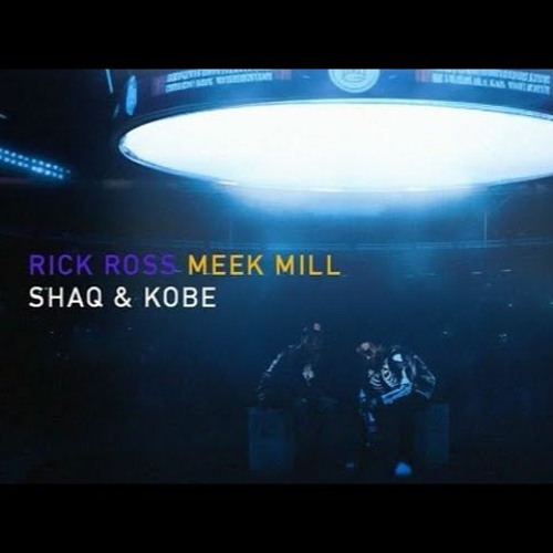 Rick Ross and Meek Mill New Single “SHAQ & KOBE”