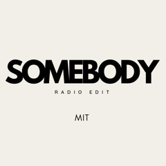 SOMEBODY (Radio Edit)