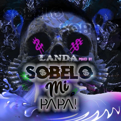 Sobelo Mi Papá!