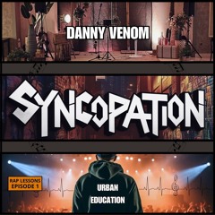 (Syncopation) Rap Lessons Episode 1