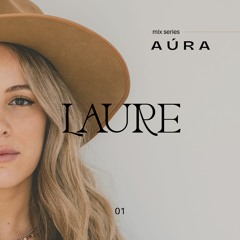 Laure — AÚRA [MIX01]