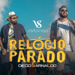 VS - RELÓGIO PARADO - Diego & Arnaldo
