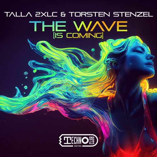 Talla 2XLC & Torsten Stenzel - The Wave (is Coming)