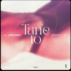 Arown - Tane To