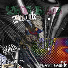 THE BAG (feat. Travii Bandz)