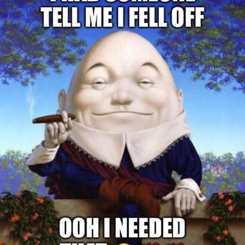 i had someone tell me i fell off ooh i needed that