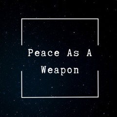 Neutral  - Peace As A Weapon