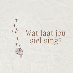 Wat Laat Jou Siel Sing? deur Theo Geyser