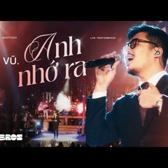 VŨ. - ANH NHỚ RA | NICKII X RIVERDLOVE REMIX